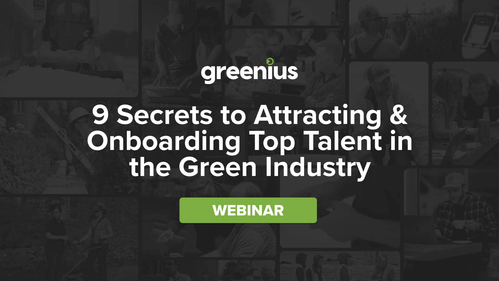 9 Secrets to Attracting & Onboarding Top Talent in the Green Industry