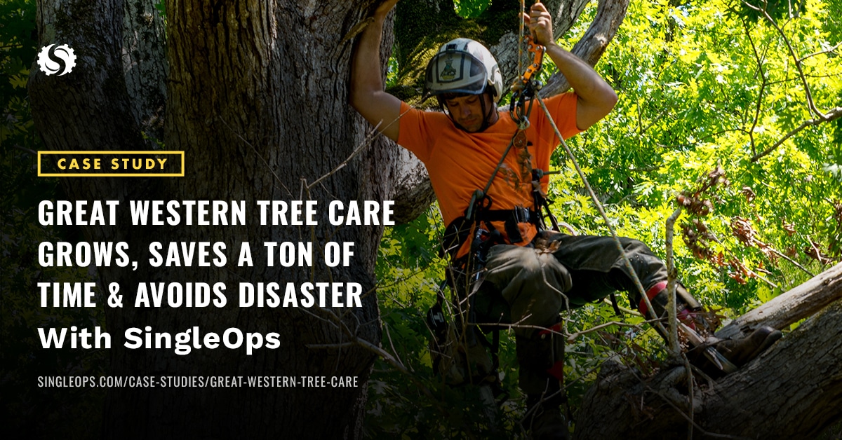 SingleOps Supports Great Western Tree Care’s Growth, Saves a Ton of ...