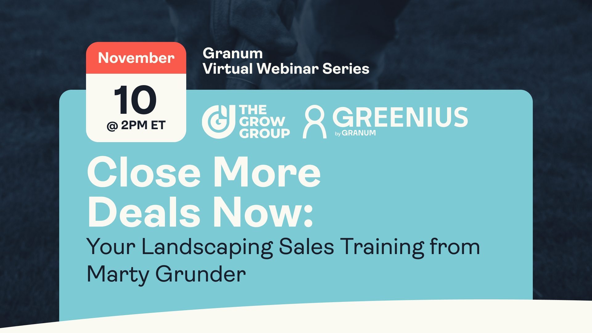 Close More Deals Now: Your Landscaping Sales Training from Marty Grunder