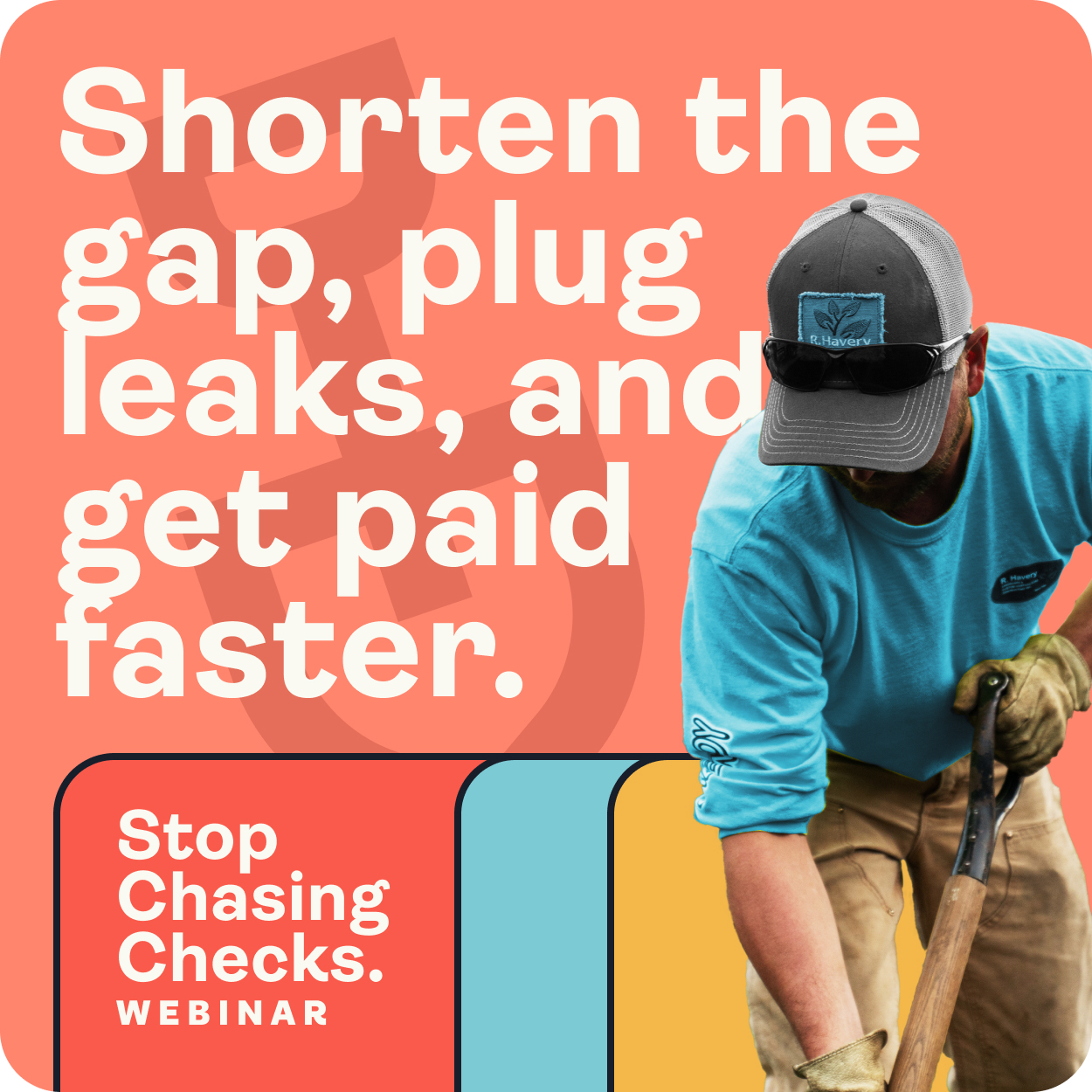 Shorten the gap, plug leaks, and get paid faster